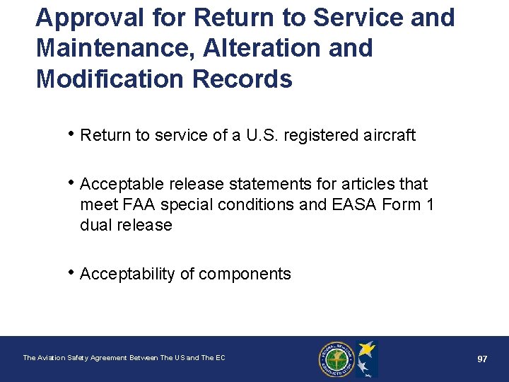 Approval for Return to Service and Maintenance, Alteration and Modification Records • Return to