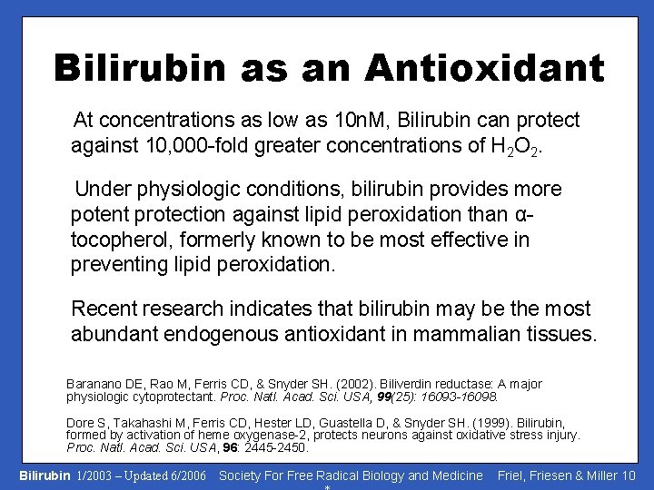 Bilirubin as an Antioxidant At concentrations as low as 10 n. M, Bilirubin can