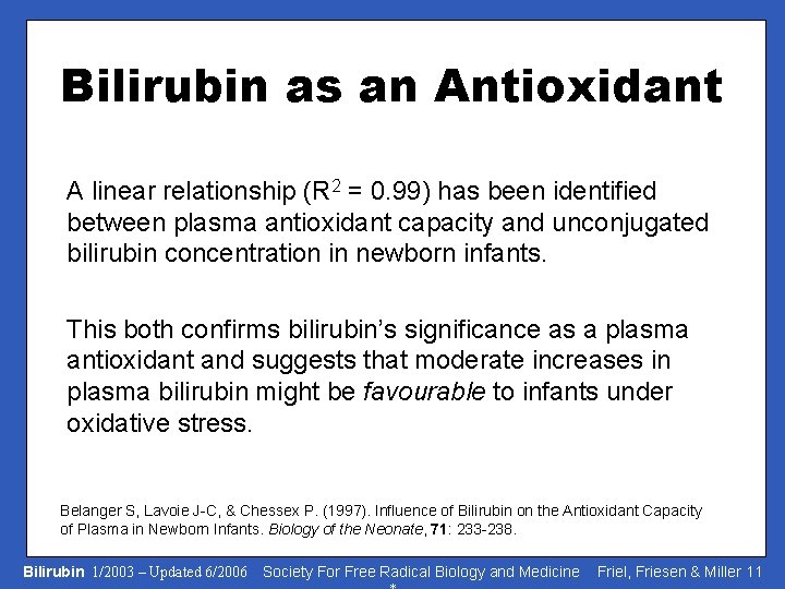 Bilirubin as an Antioxidant A linear relationship (R 2 = 0. 99) has been