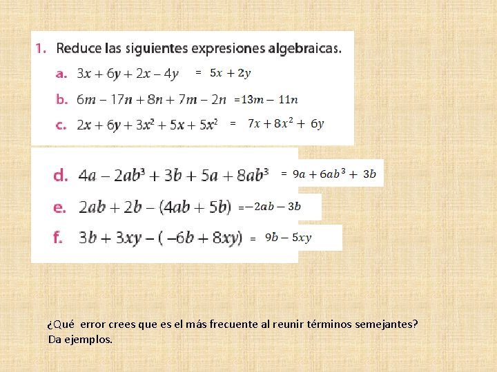 = = = ¿Qué error crees que es el más frecuente al reunir términos