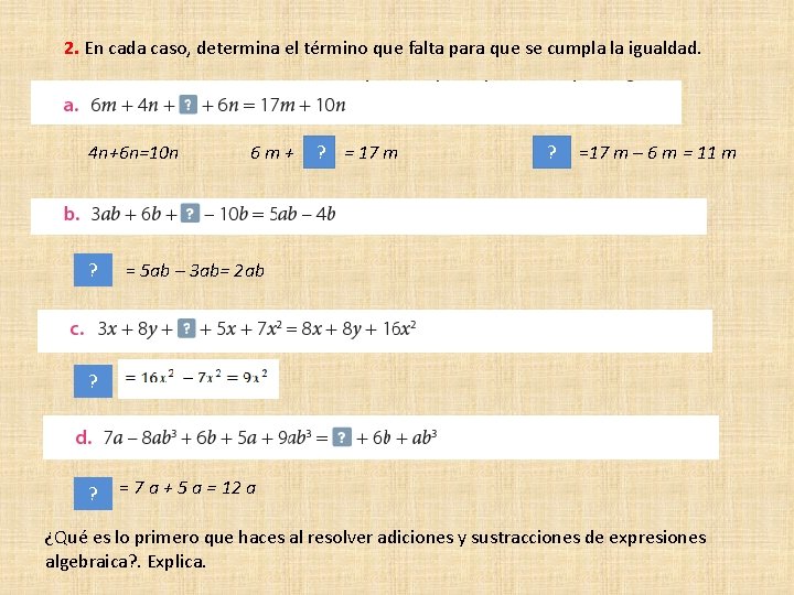 2. En cada caso, determina el término que falta para que se cumpla la