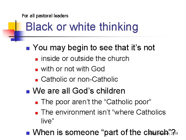 For all pastoral leaders Black or white thinking n You may begin to see