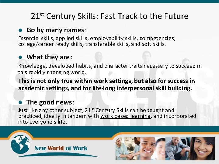 21 st Century Skills: Fast Track to the Future Go by many names :