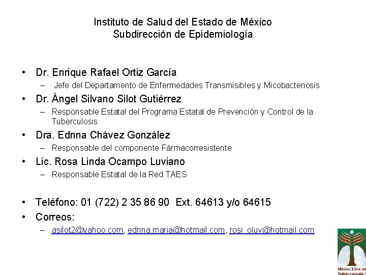 Instituto de Salud del Estado de México Subdirección de Epidemiología • Dr. Enrique Rafael