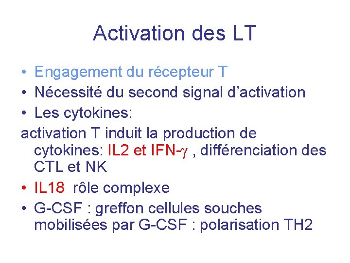 Activation des LT • Engagement du récepteur T • Nécessité du second signal d’activation