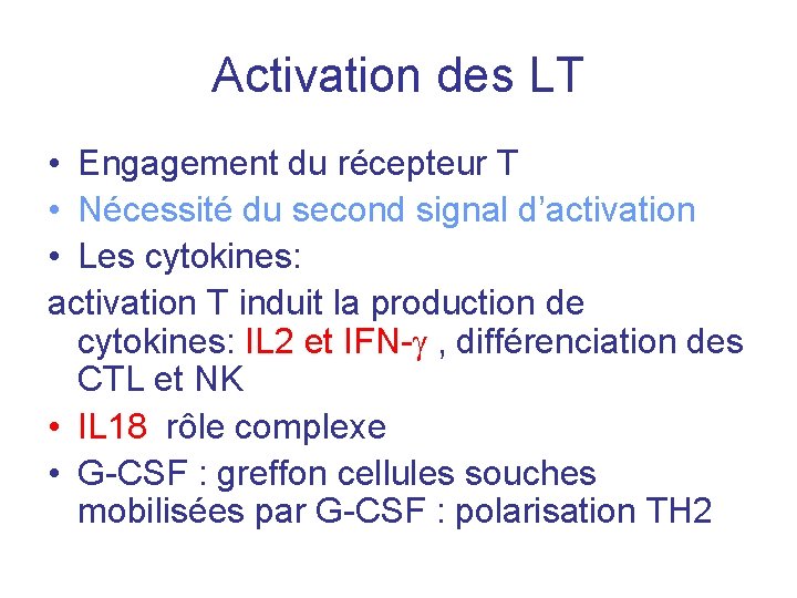 Activation des LT • Engagement du récepteur T • Nécessité du second signal d’activation