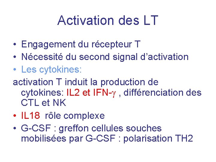 Activation des LT • Engagement du récepteur T • Nécessité du second signal d’activation