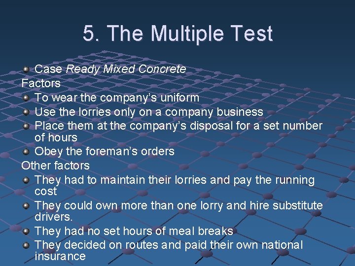 5. The Multiple Test Case Ready Mixed Concrete Factors To wear the company’s uniform