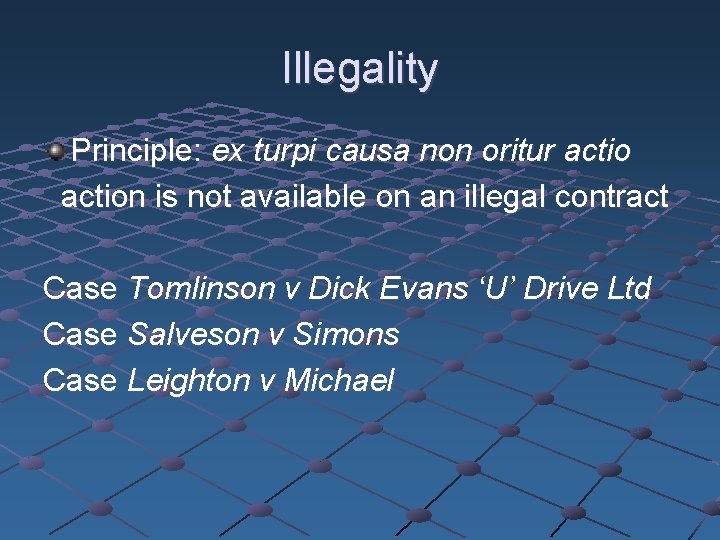 Illegality Principle: ex turpi causa non oritur action is not available on an illegal