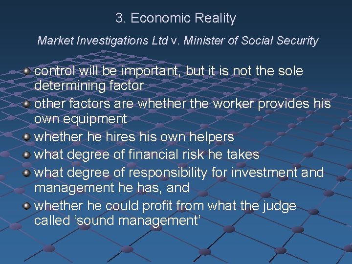 3. Economic Reality Market Investigations Ltd v. Minister of Social Security control will be