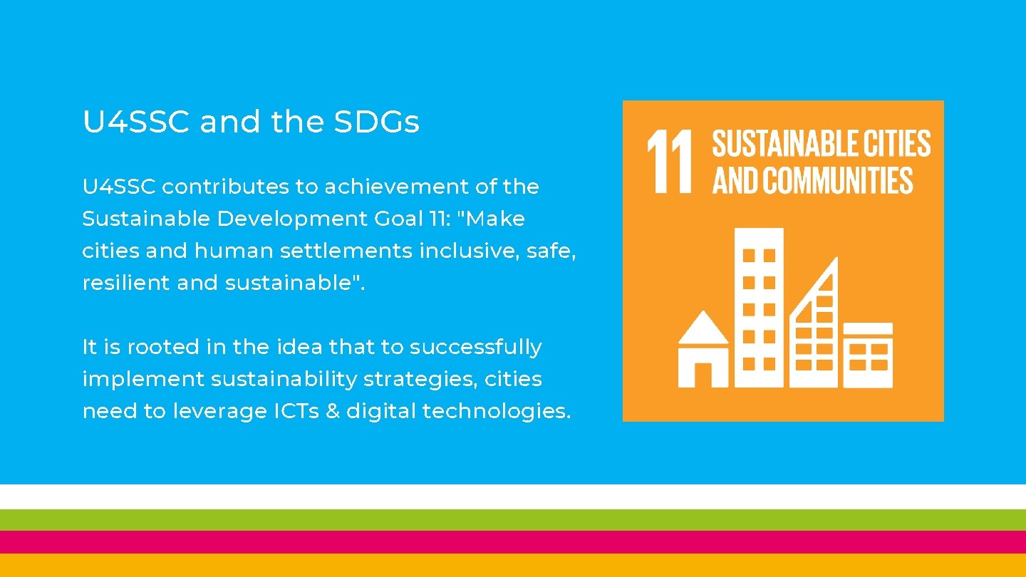 U 4 SSC and the SDGs U 4 SSC contributes to achievement of the
