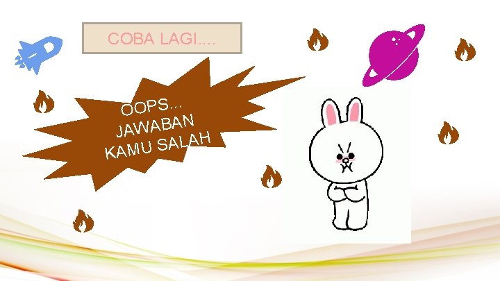 COBA LAGI. . . . S P O O N A B A W COBA LAGI. . . . S P O O N A B A W