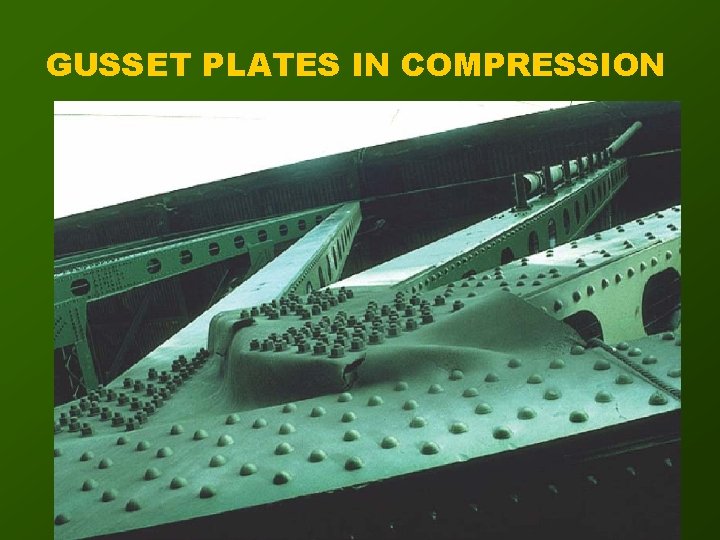 GUSSET PLATES IN COMPRESSION 