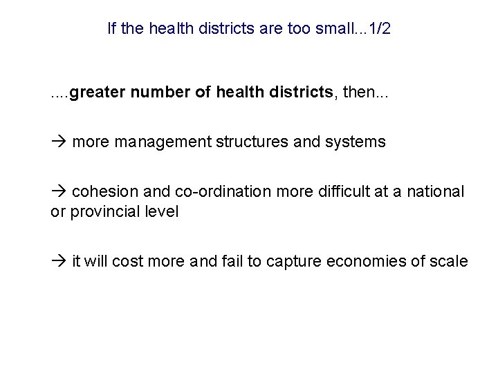 If the health districts are too small. . . 1/2 . . greater number