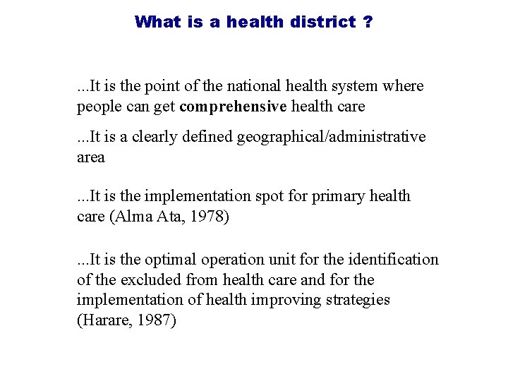 What is a health district ? . . . It is the point of