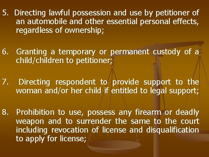 5. Directing lawful possession and use by petitioner of an automobile and other essential