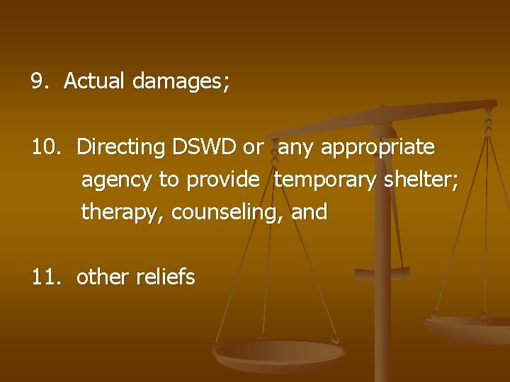 9. Actual damages; 10. Directing DSWD or any appropriate agency to provide temporary shelter;