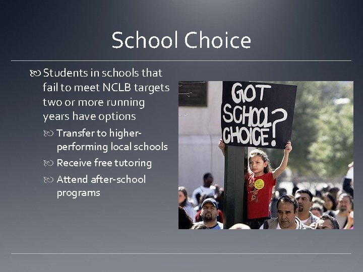 School Choice Students in schools that fail to meet NCLB targets two or more School Choice Students in schools that fail to meet NCLB targets two or more