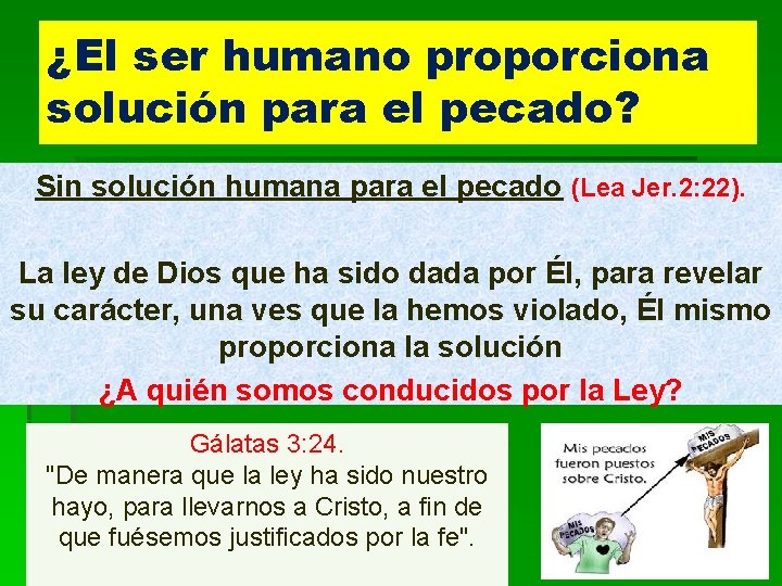 ¿El ser humano proporciona solución para el pecado? Sin solución humana para el pecado