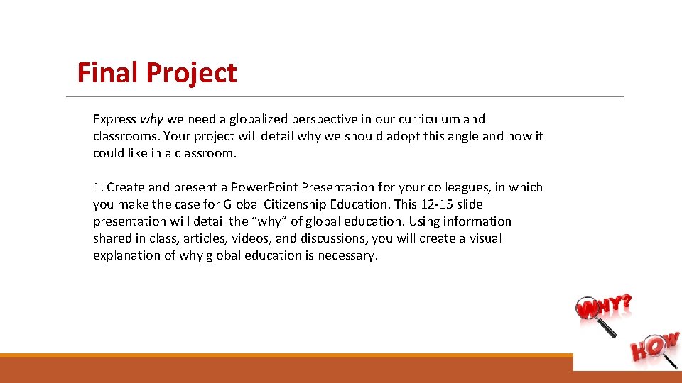 Final Project Express why we need a globalized perspective in our curriculum and classrooms.