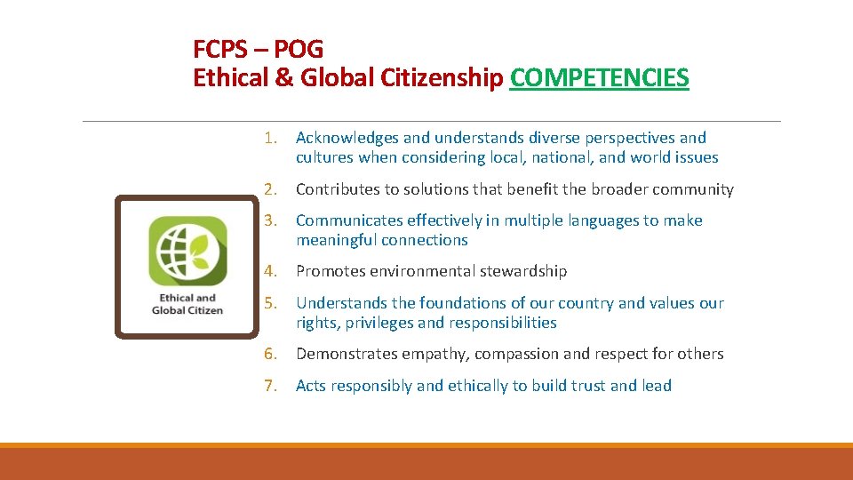 FCPS – POG Ethical & Global Citizenship COMPETENCIES 1. Acknowledges and understands diverse perspectives