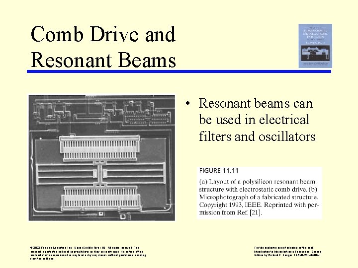 Comb Drive and Resonant Beams • Resonant beams can be used in electrical filters