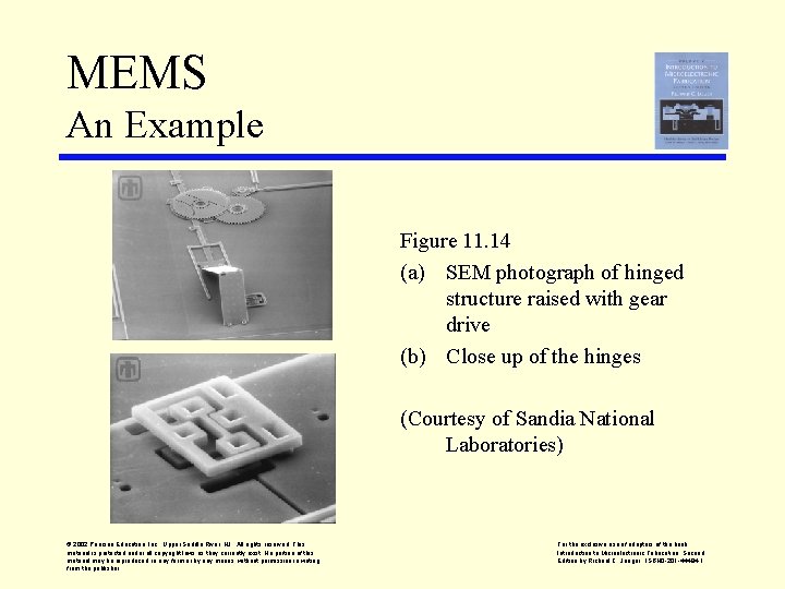 MEMS An Example Figure 11. 14 (a) SEM photograph of hinged structure raised with
