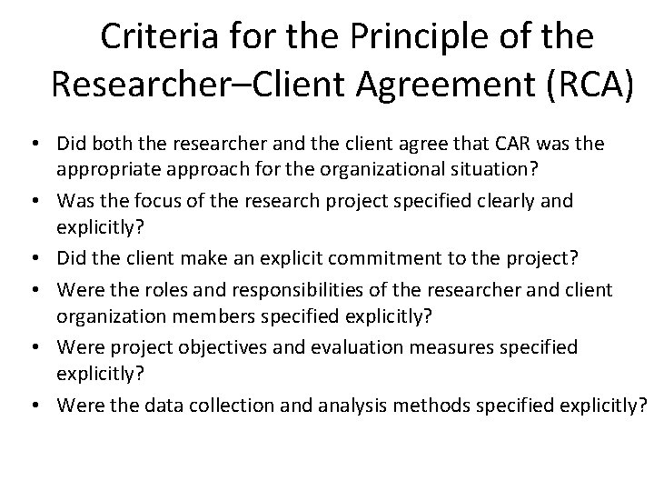  Criteria for the Principle of the Researcher–Client Agreement (RCA) • Did both the