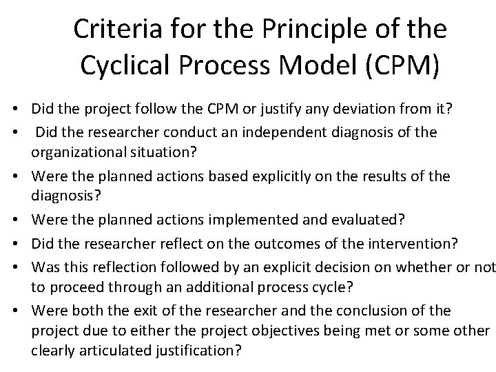 Criteria for the Principle of the Cyclical Process Model (CPM) • Did the project