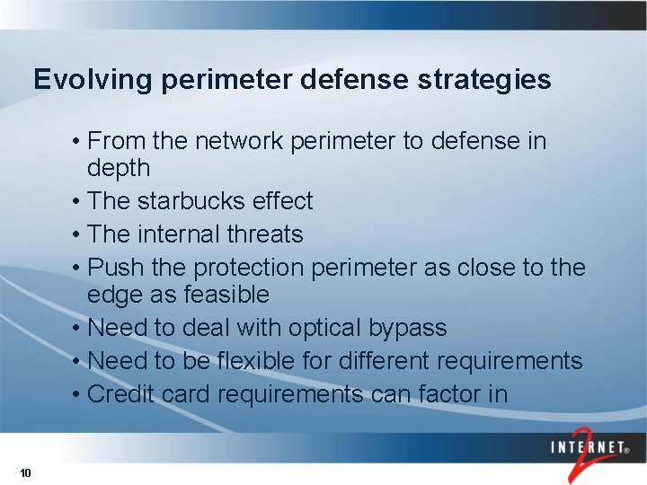 Evolving perimeter defense strategies • From the network perimeter to defense in depth •