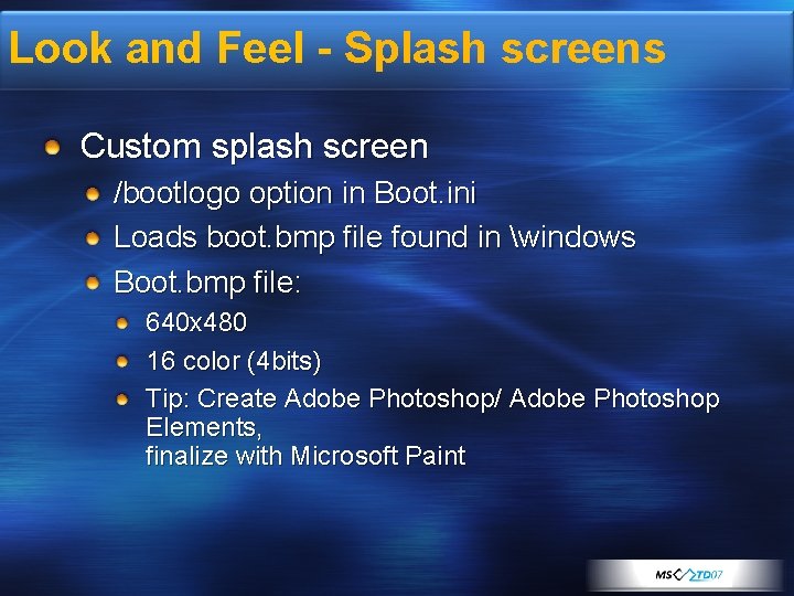 Look and Feel - Splash screens Custom splash screen /bootlogo option in Boot. ini