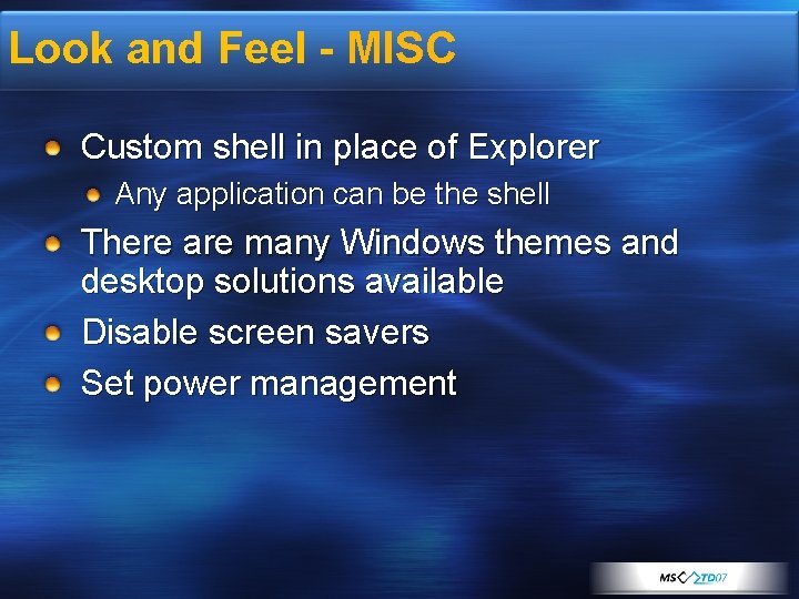 Look and Feel - MISC Custom shell in place of Explorer Any application can