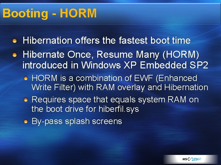 Booting - HORM Hibernation offers the fastest boot time Hibernate Once, Resume Many (HORM)