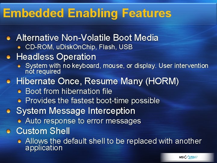 Embedded Enabling Features Alternative Non-Volatile Boot Media CD-ROM, u. Disk. On. Chip, Flash, USB