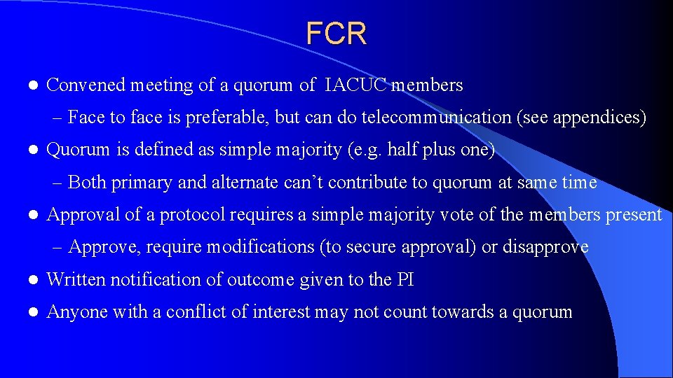 FCR l Convened meeting of a quorum of IACUC members – Face to face