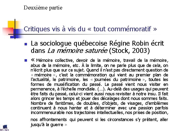 Deuxième partie Critiques vis à vis du « tout commémoratif » n n La