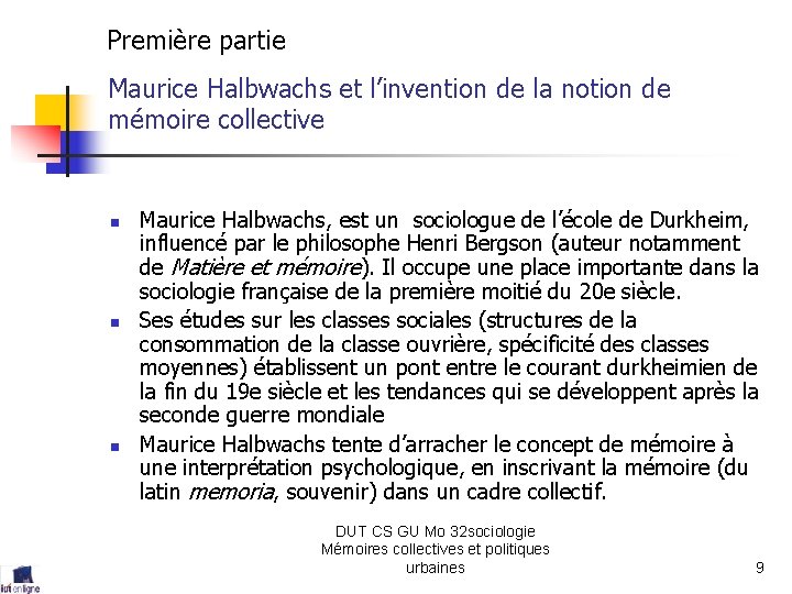 Première partie Maurice Halbwachs et l’invention de la notion de mémoire collective n n