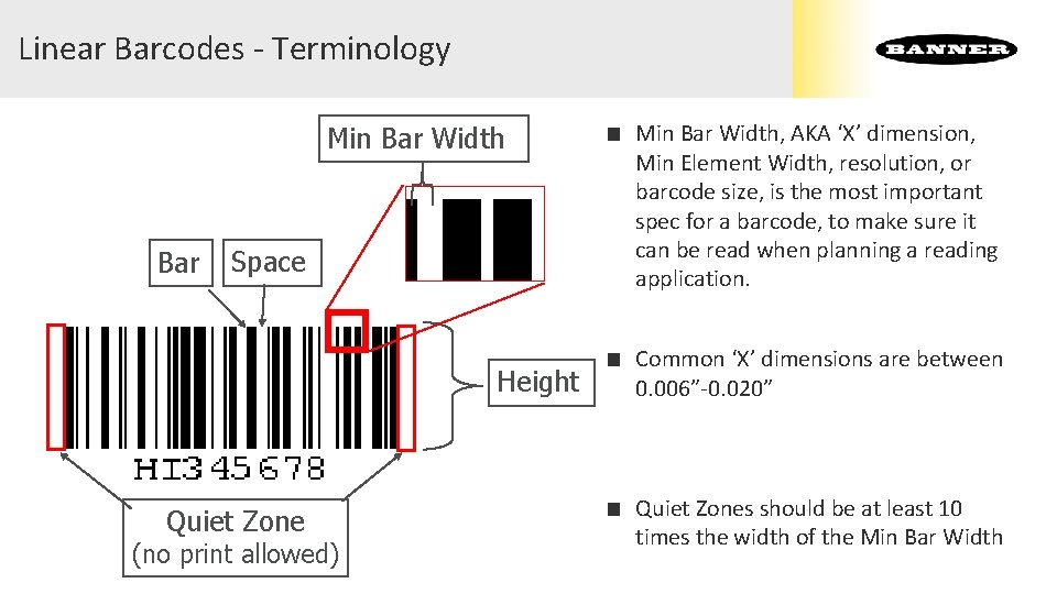 Linear Barcodes - Terminology Min Bar Width Bar Space Height Quiet Zone (no print Linear Barcodes - Terminology Min Bar Width Bar Space Height Quiet Zone (no print