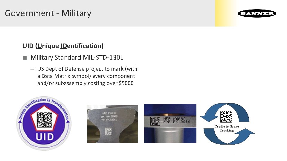 Government - Military UID (Unique IDentification) ■ Military Standard MIL-STD-130 L – US Dept Government - Military UID (Unique IDentification) ■ Military Standard MIL-STD-130 L – US Dept