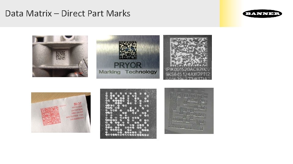 Data Matrix – Direct Part Marks Data Matrix – Direct Part Marks