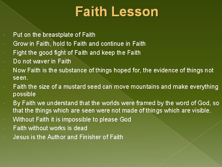 Faith Lesson Put on the breastplate of Faith Grow in Faith, hold to Faith