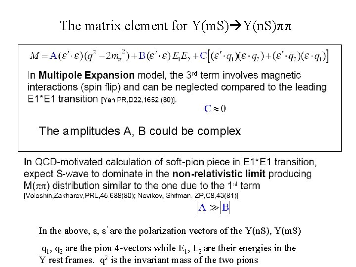 The matrix element for Υ(m. S) Υ(n. S) The amplitudes A, B could be