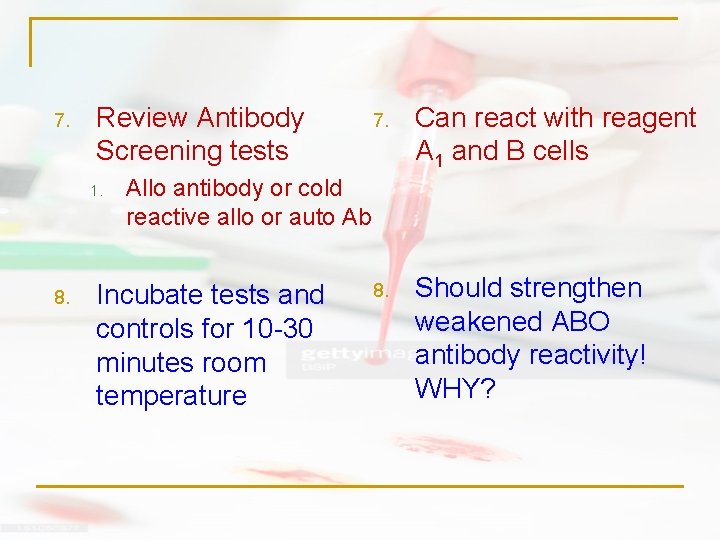 7. Review Antibody Screening tests 1. 8. 7. Can react with reagent A 1