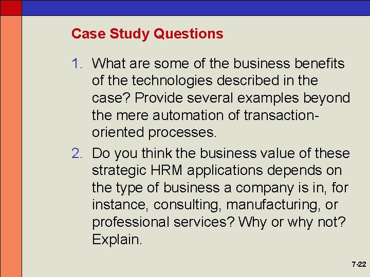 Case Study Questions 1. What are some of the business benefits of the technologies