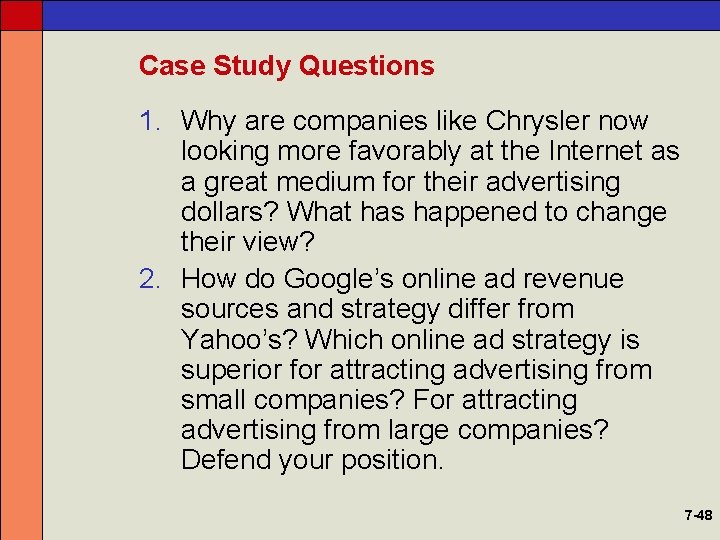 Case Study Questions 1. Why are companies like Chrysler now looking more favorably at