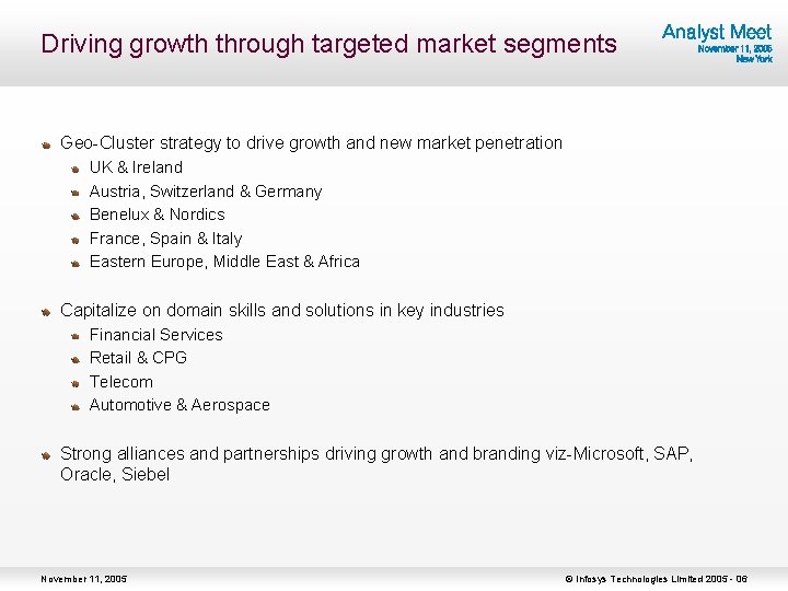 Driving growth through targeted market segments Geo-Cluster strategy to drive growth and new market