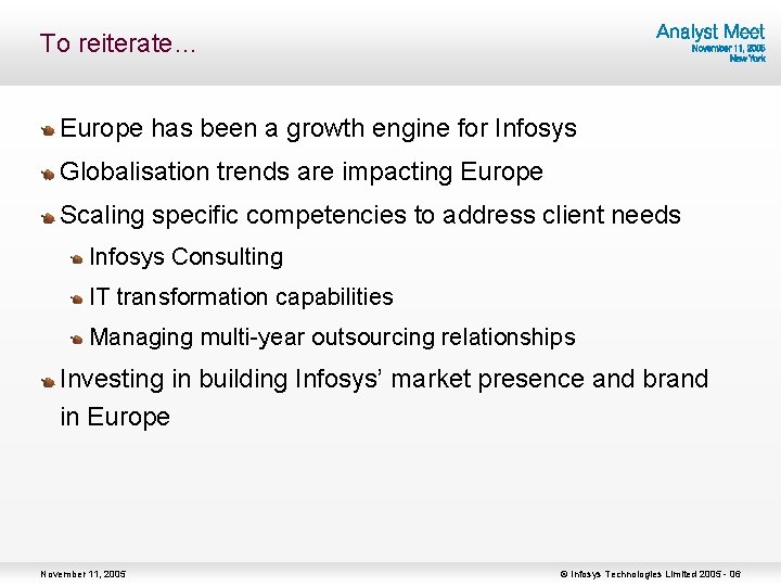 To reiterate… Europe has been a growth engine for Infosys Globalisation trends are impacting