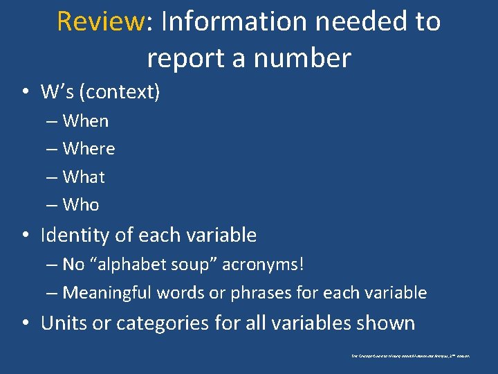Review: Information needed to report a number • W’s (context) – When – Where Review: Information needed to report a number • W’s (context) – When – Where