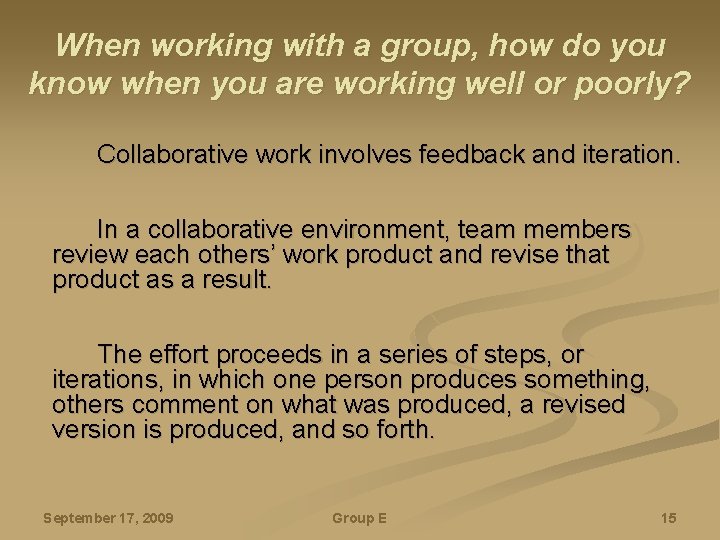 When working with a group, how do you know when you are working well