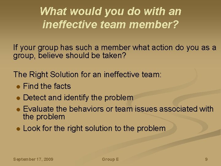 What would you do with an ineffective team member? If your group has such